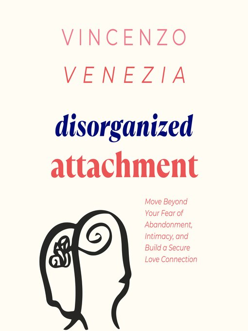Title details for Disorganized Attachment by Vincenzo Venezia - Available